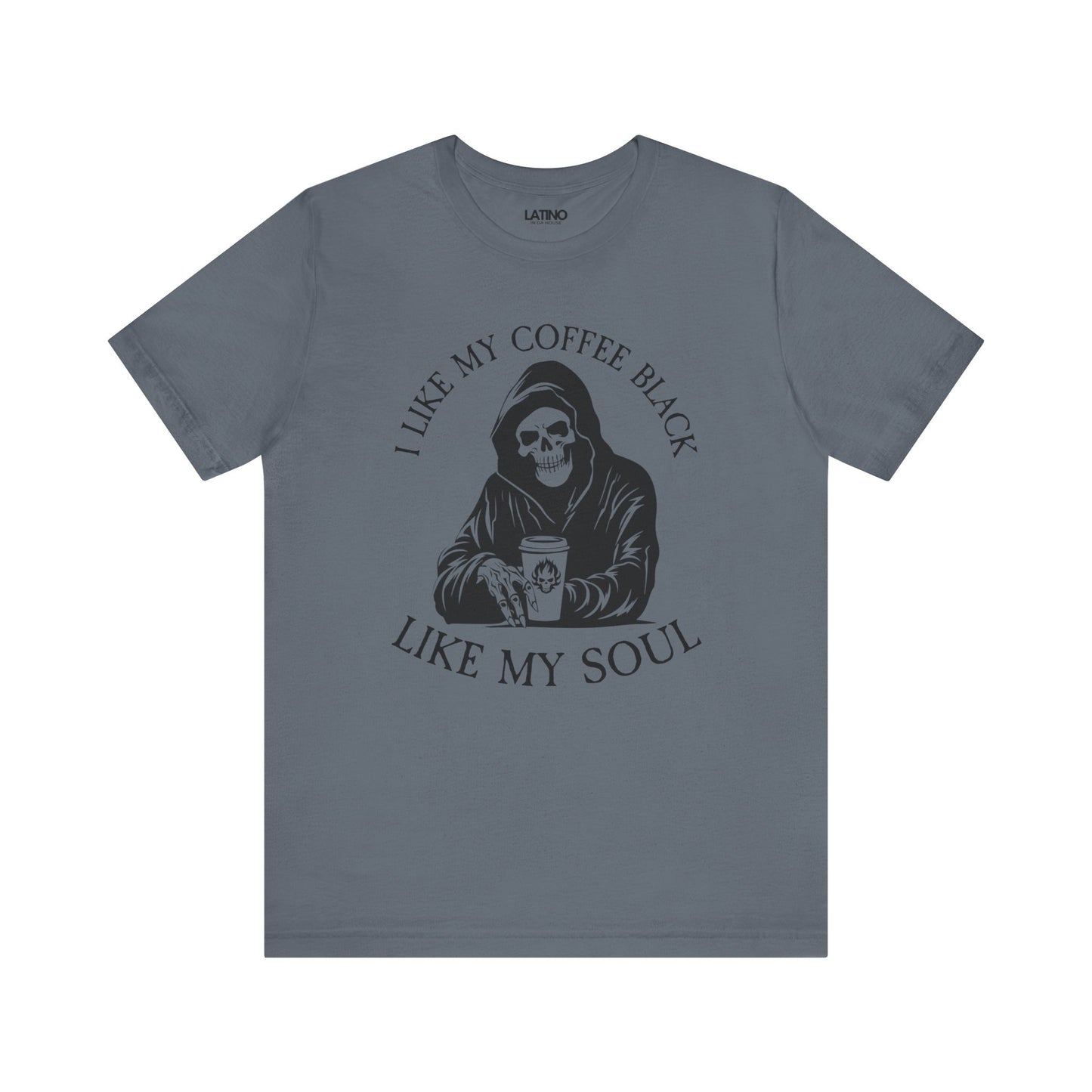 I Like My Coffee Black Like My Soul T-Shirt