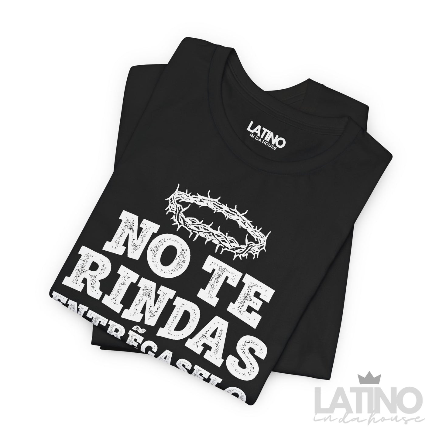 “No Te Rindas” Faith T-Shirt | Don’t Give Up