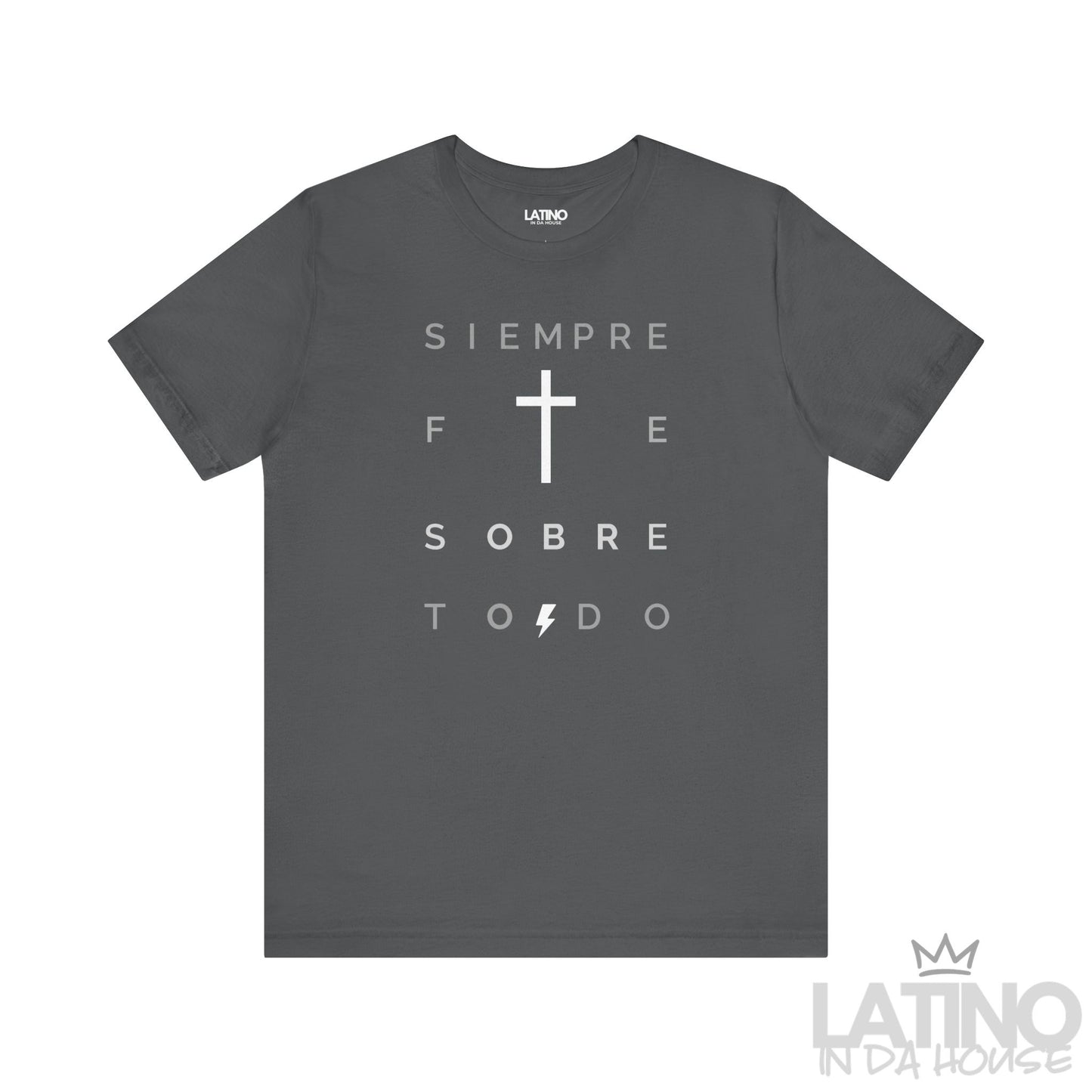"Siempre Fe Sobre Todo" Faith T-Shirt