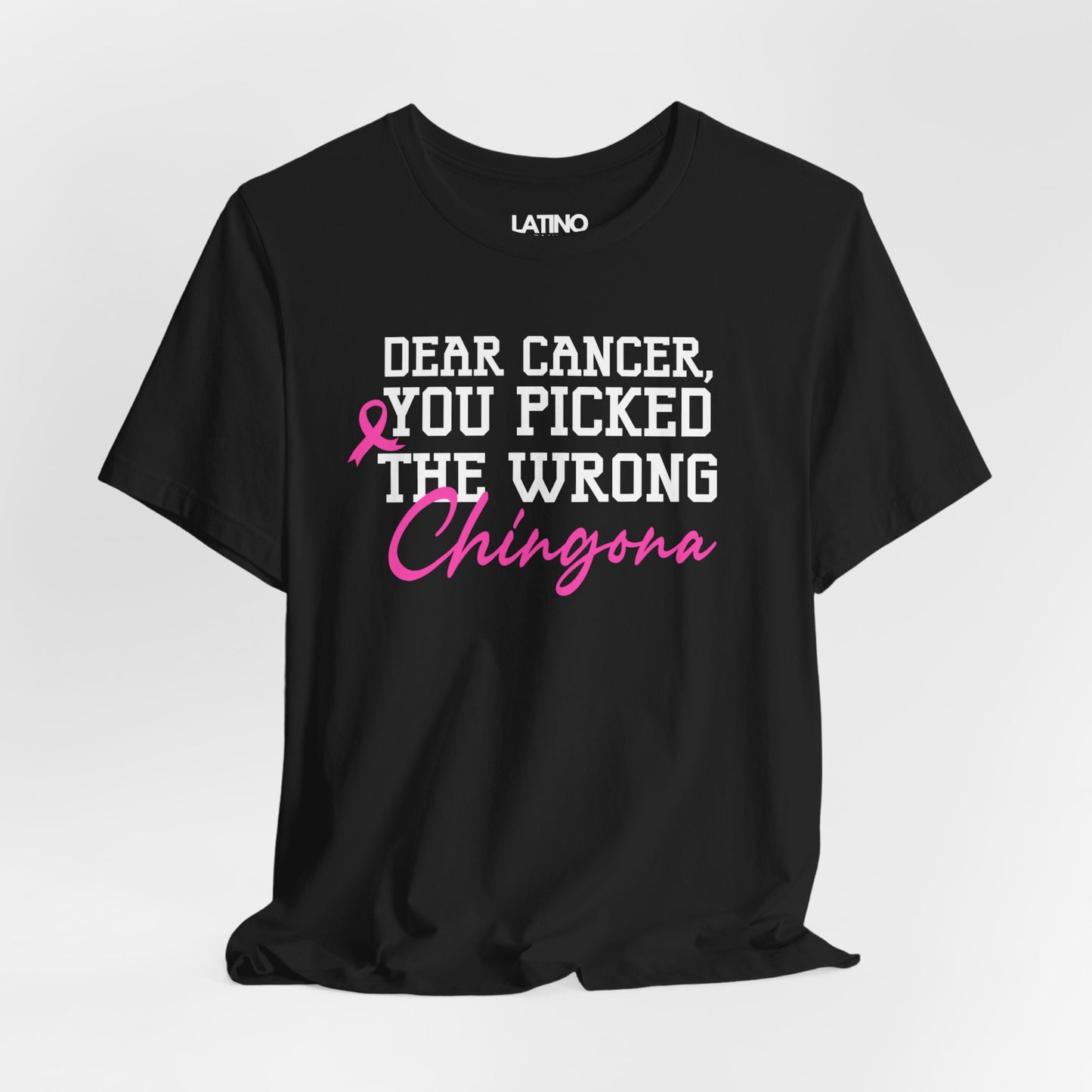"Dear Cancer, You Picked the Wrong Chingona" Breast Cancer Awareness T-Shirt
