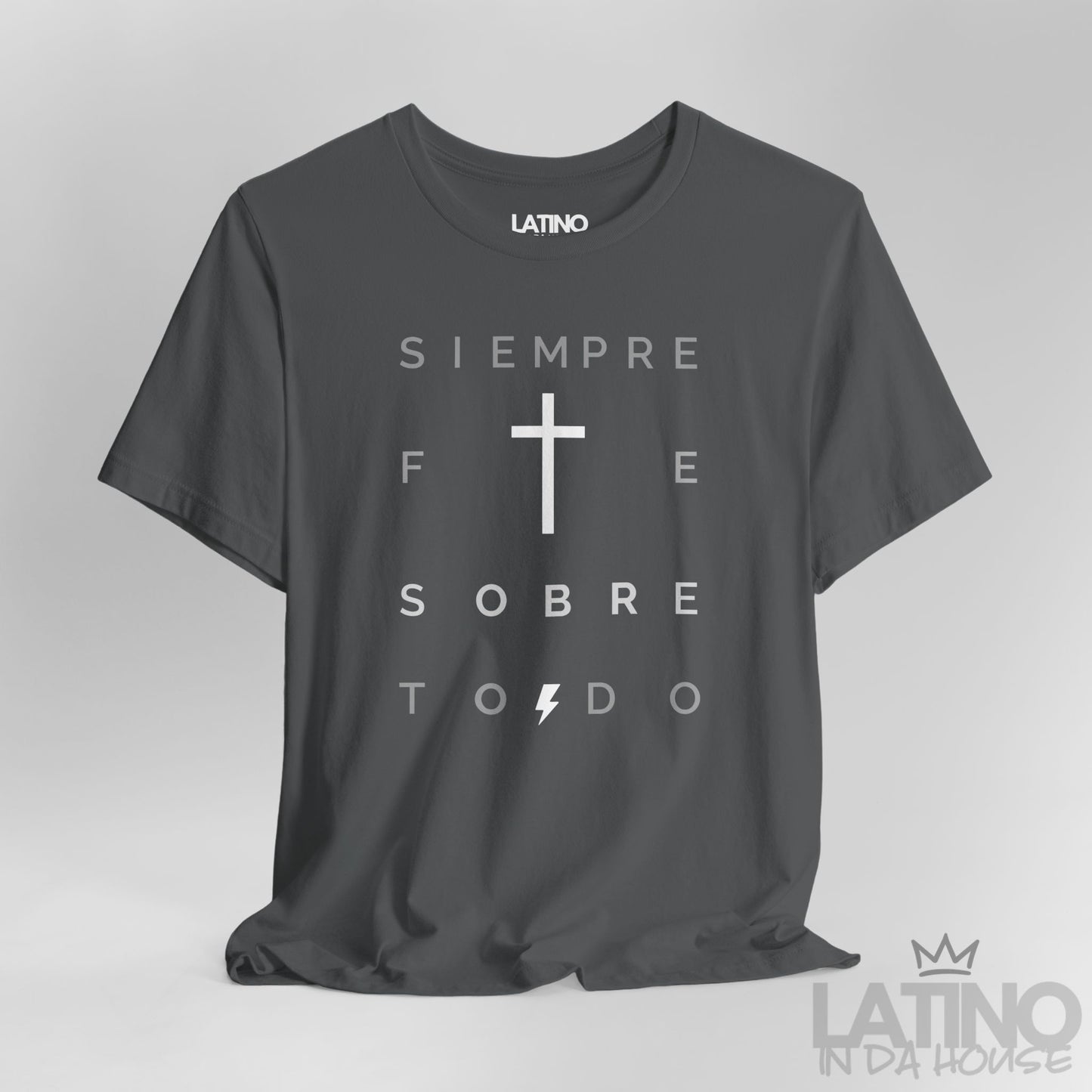 "Siempre Fe Sobre Todo" Faith T-Shirt