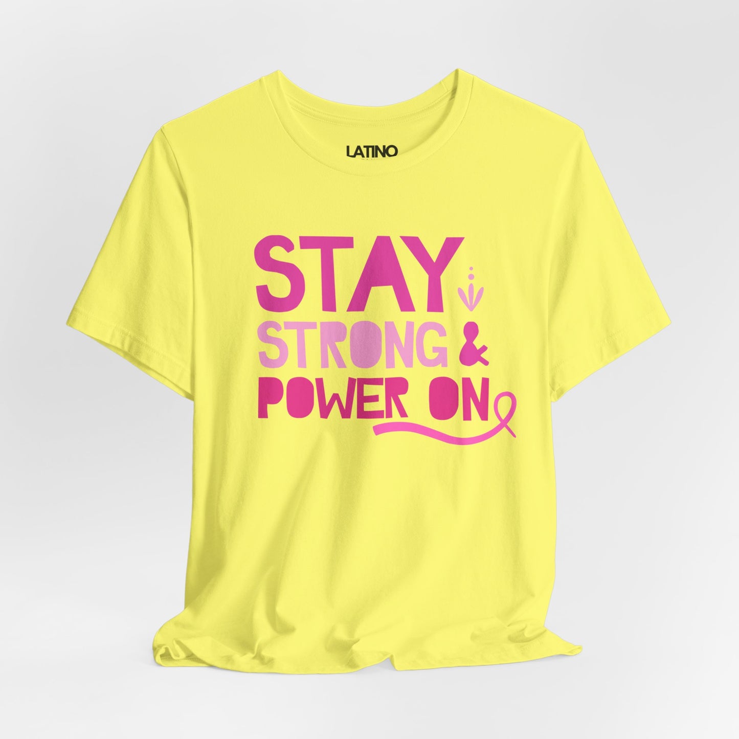 "Stay Strong & Power On" Breast Cancer Awareness T-Shirt