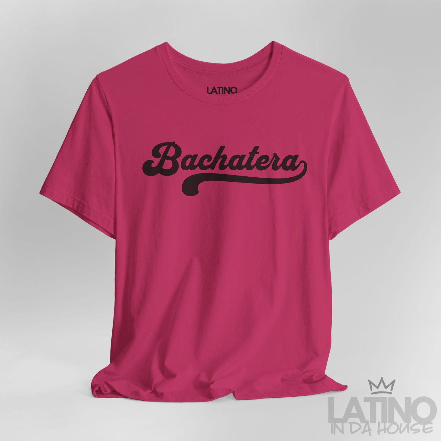 Close Up Berry Hot Pink Bachatera T-Shirt with bold white script text inspired by bachata and Latin pride. Latino In Da House