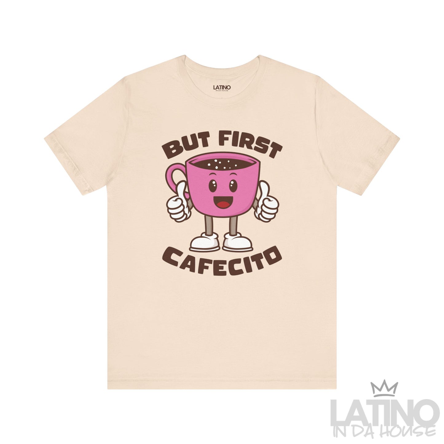 But First Cafecito T-Shirt in soft cream with pink cartoon coffee cup illustration – Latino In Da House