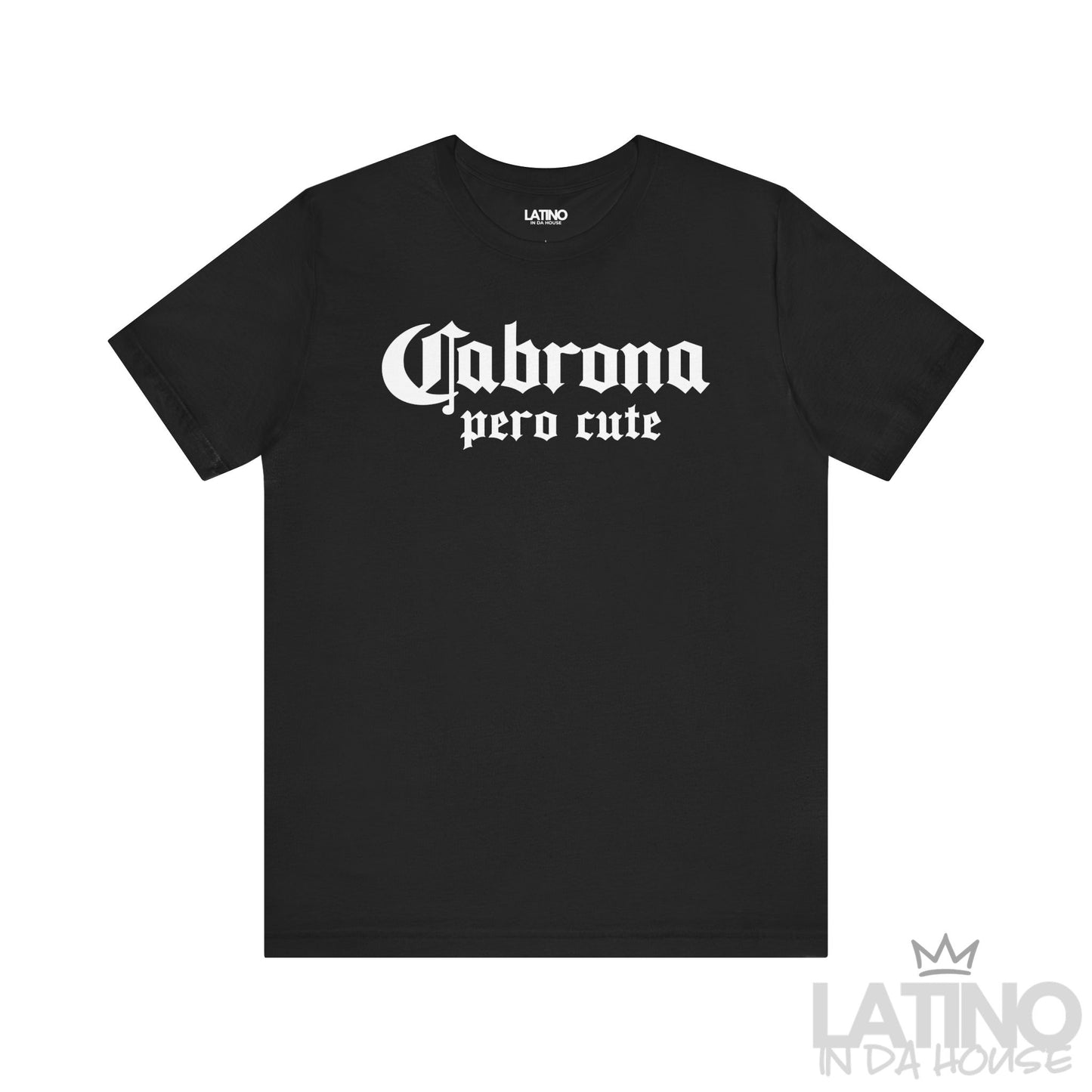 Black “Cabrona Pero Cute” T-Shirt with bold white gothic text – Latino In Da House
