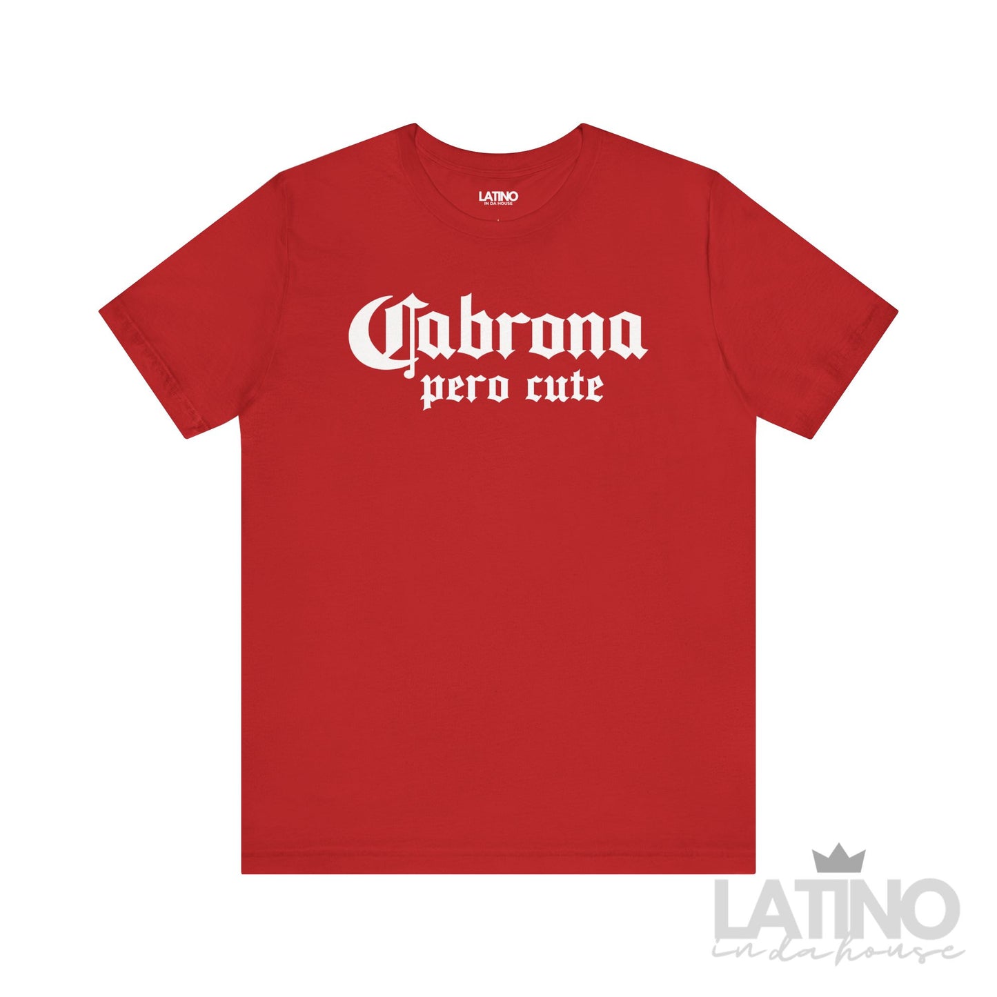 Cabrona Pero Cute T-Shirt in red with white gothic lettering Latino In Da House