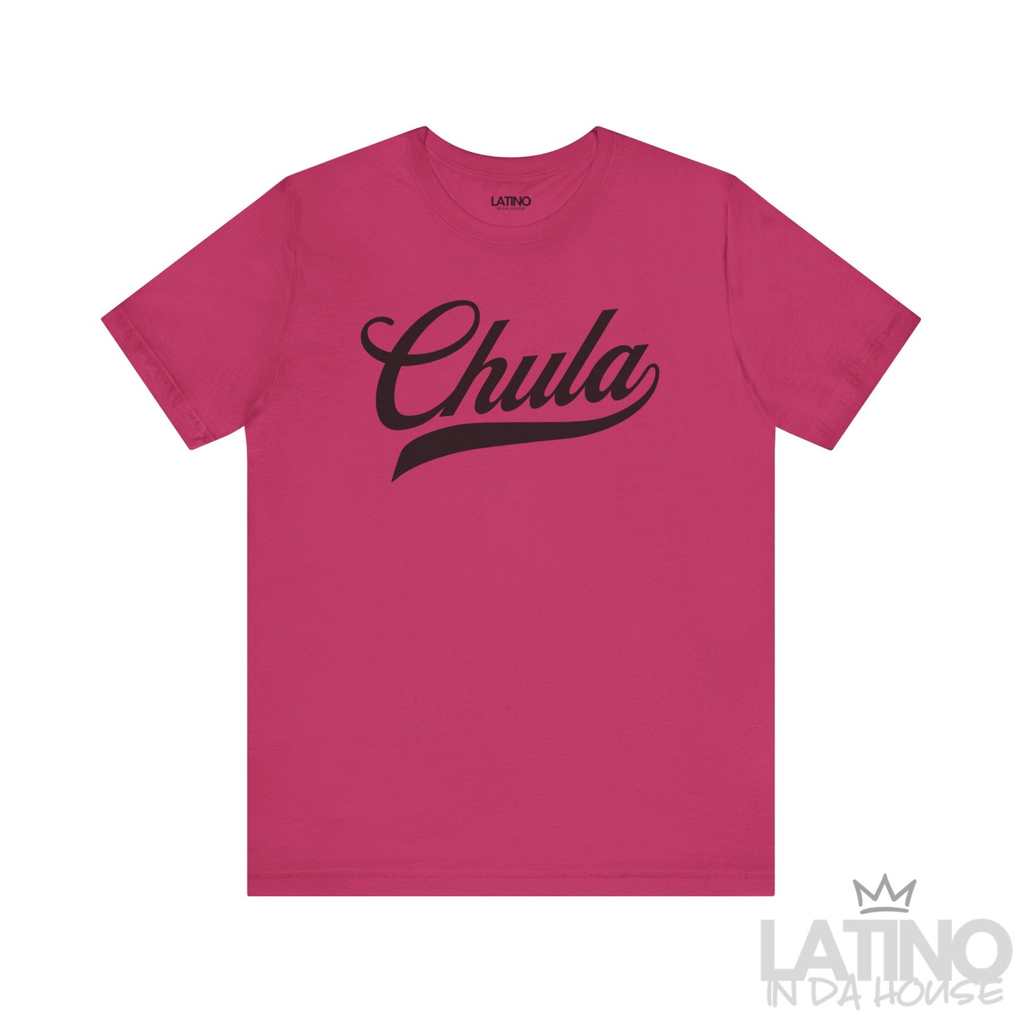 Chula T-shirt in berry hot pink with bold black script text. Latino In Da House