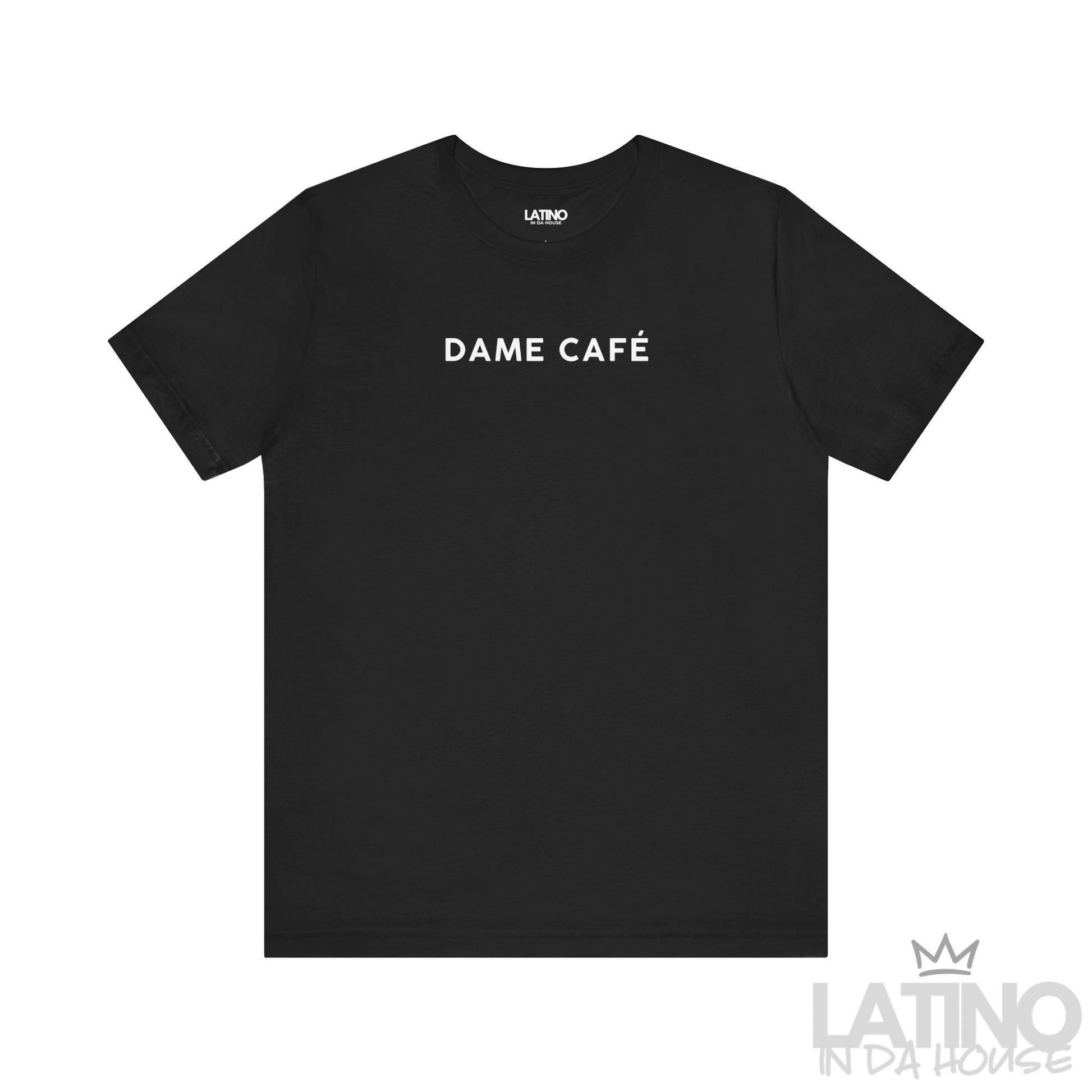 Dame Café T-Shirt in black with white simple text print – Latino In Da House