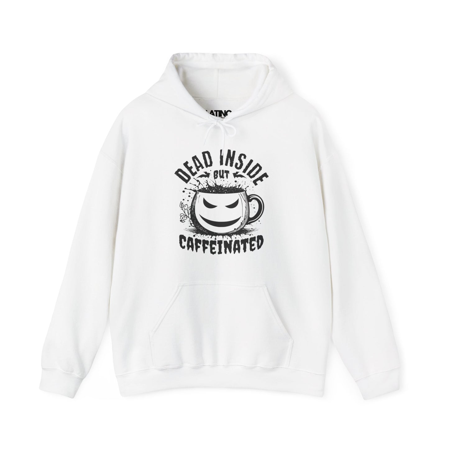 "Dead Inside But Caffeinated" Hoodie