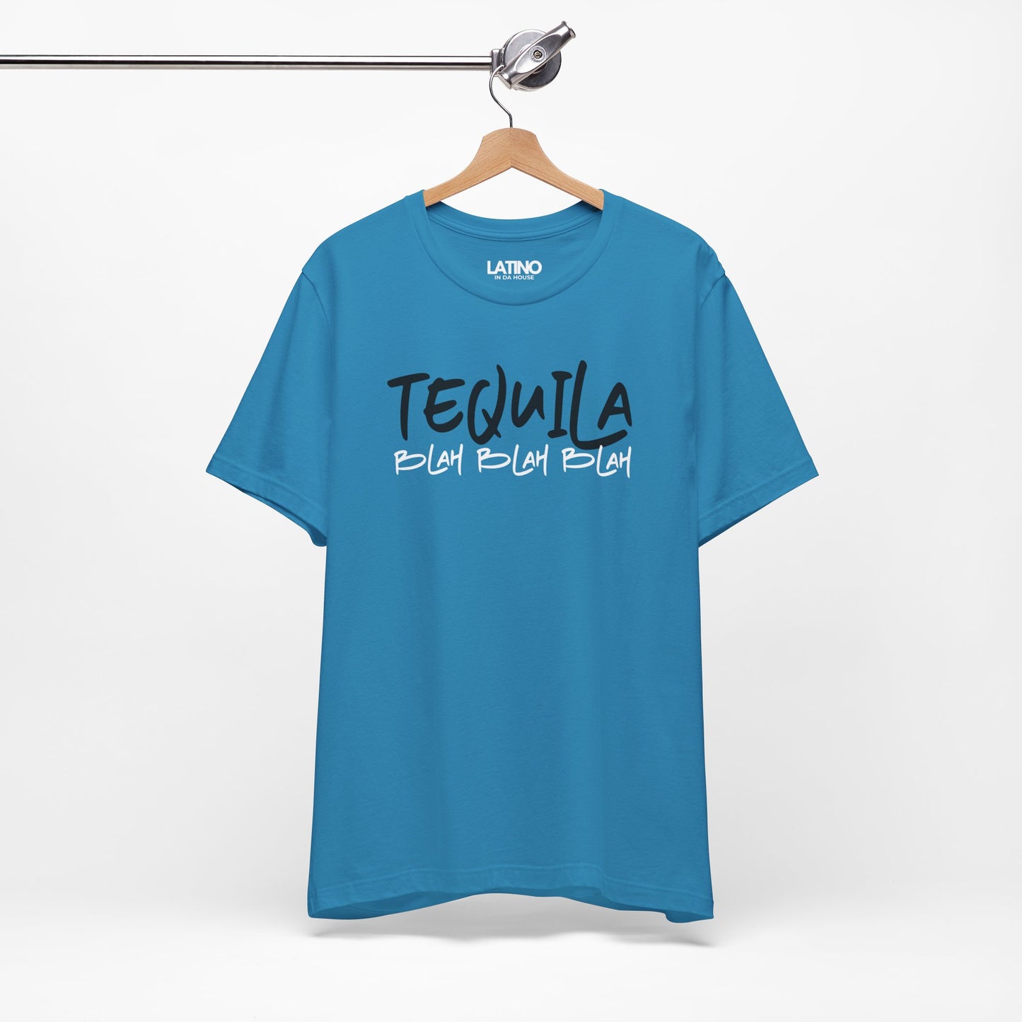 Tequila Blah Blah Blah | Latino T-Shirt