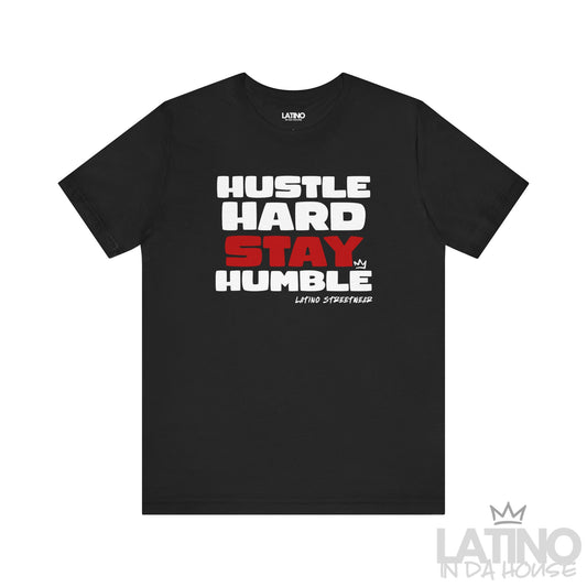 Hustle Hard Stay Humble T-Shirt in black with bold red and white streetwear text – Latino In Da House