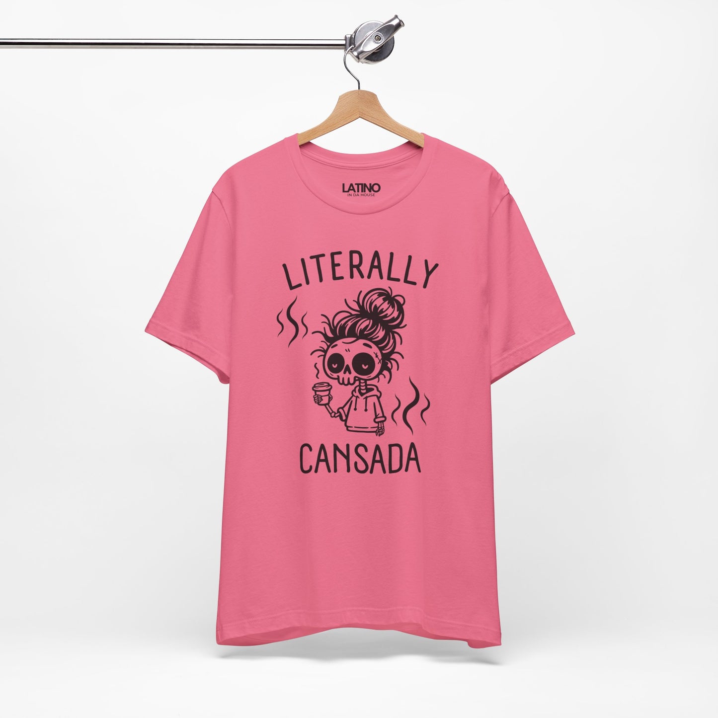 "Literally Cansada" T-Shirt