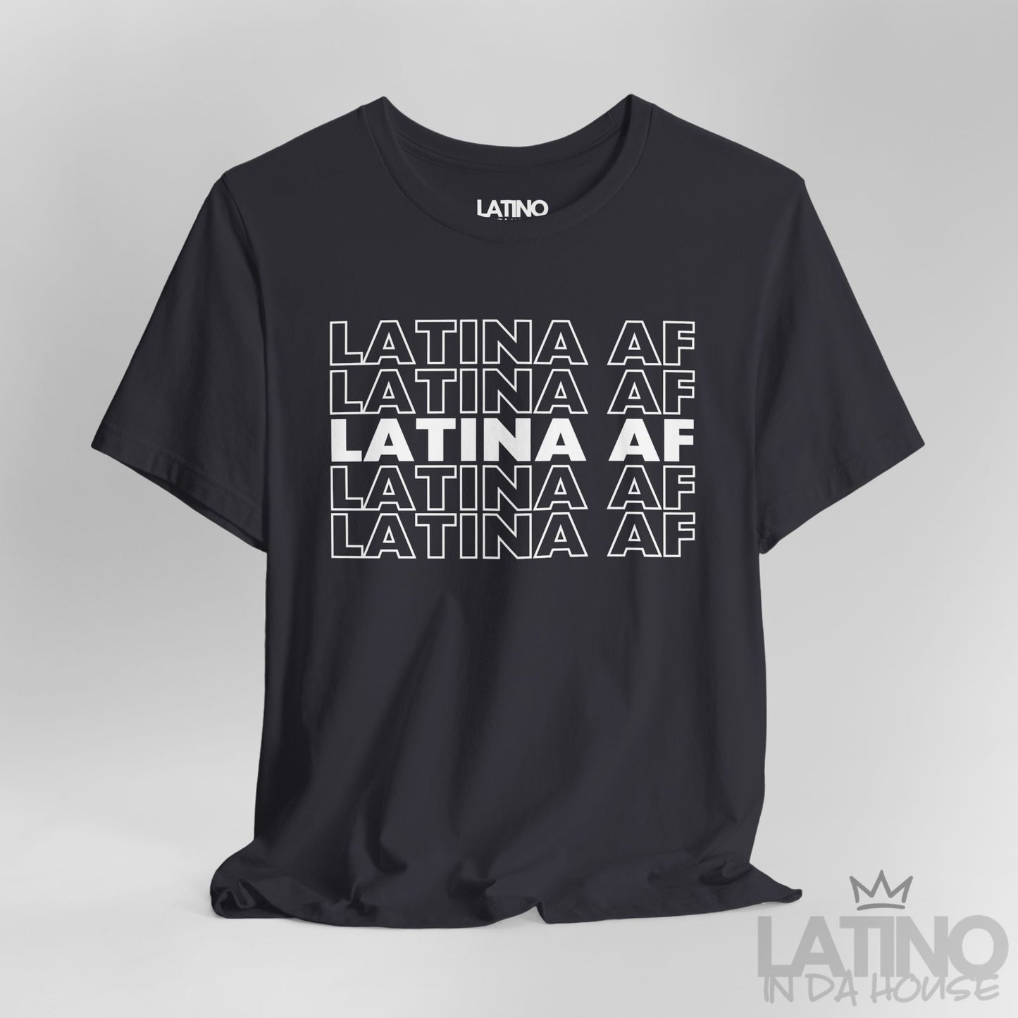 "Latina AF" T-Shirt | Latina Power Tee