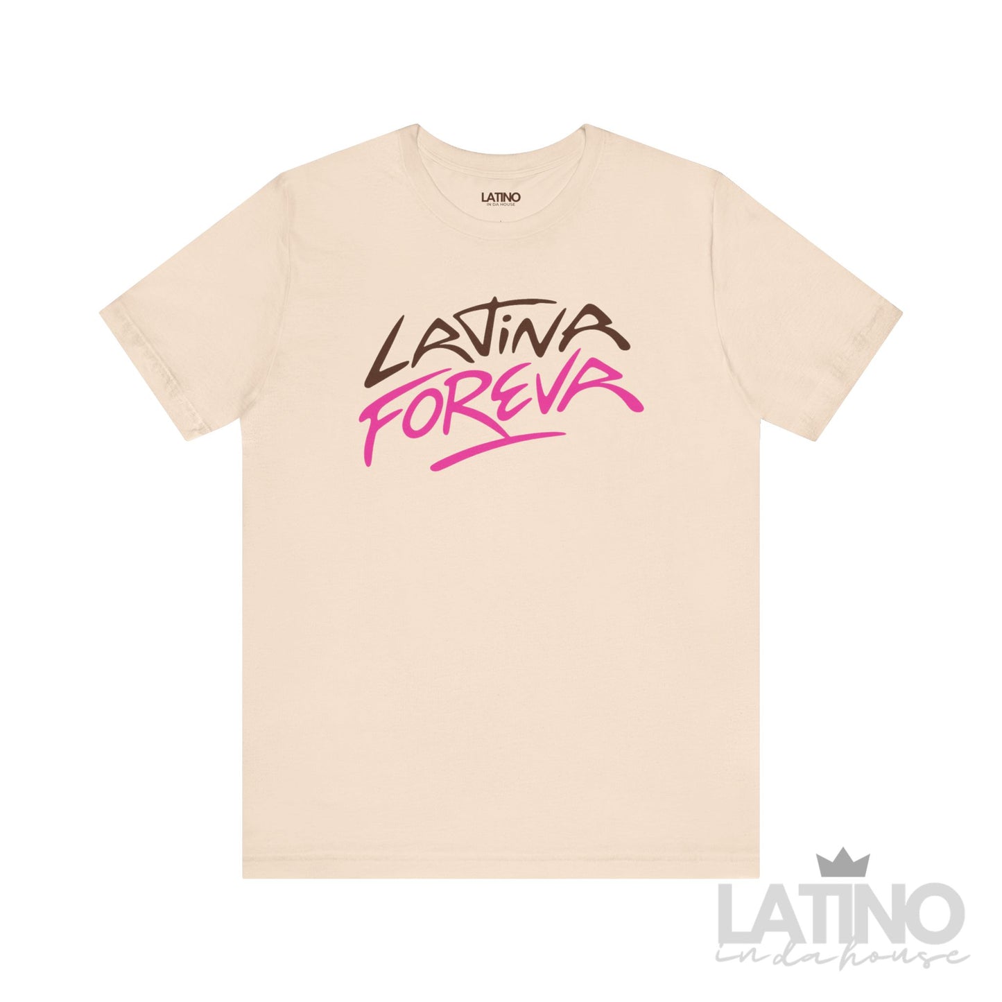 Latina Foreva T-Shirt in bold brown and pink design on natural background. Latino In Da House