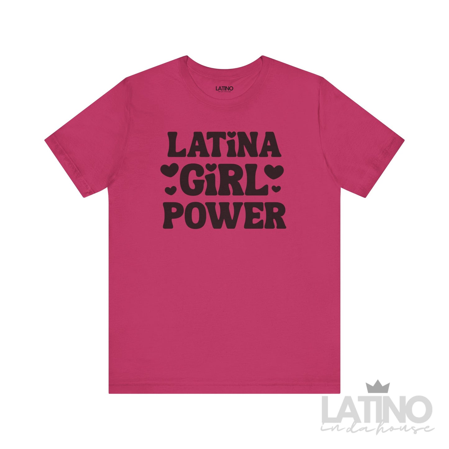 Latina Girl Power T-Shirt in berry hot pink with bold brown lettering and heart accents. Latino In Da House
