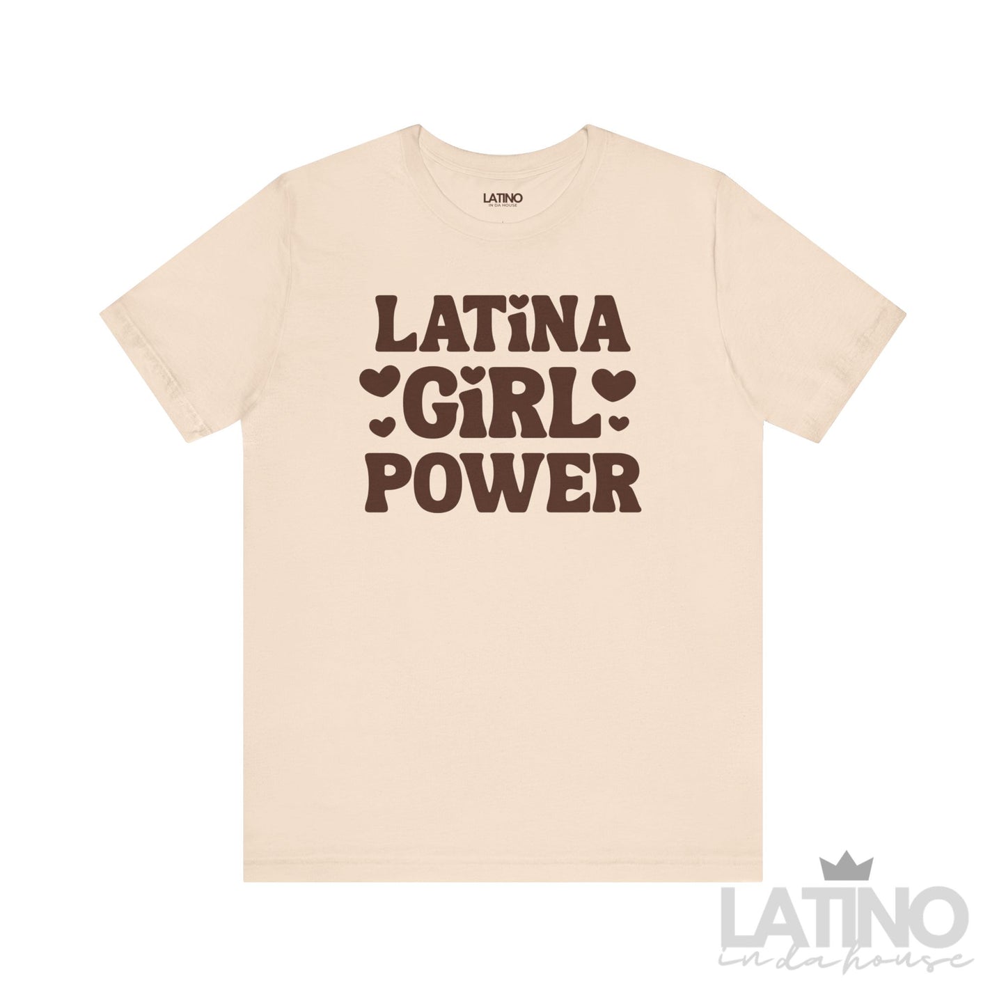 Latina Girl Power T-Shirt in cream with bold brown lettering and heart accents. Latino In Da House