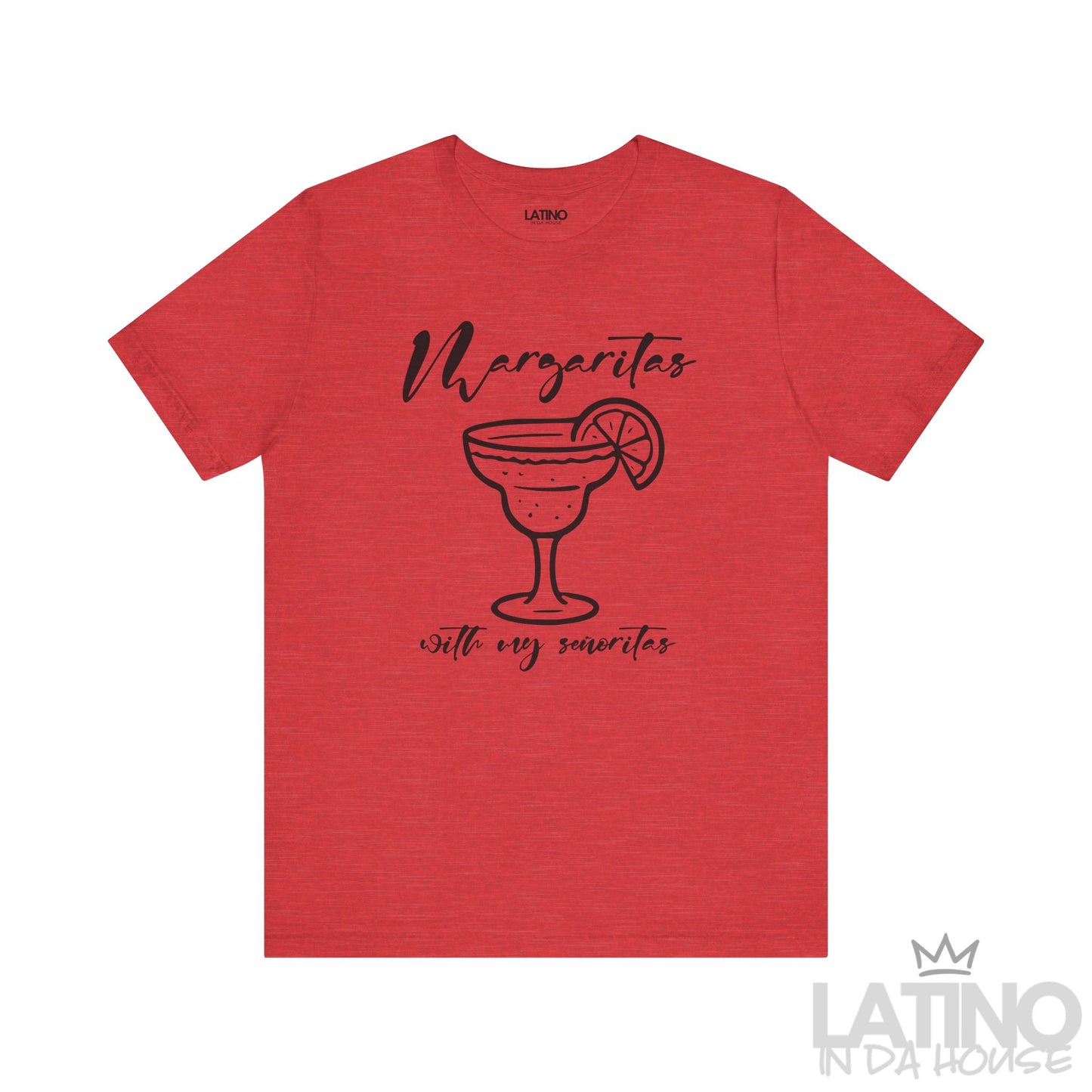 Margaritas with my Señoritas T-Shirt in Heather Red – fun fiesta graphic tee with margarita glass illustration. Latino In Da House