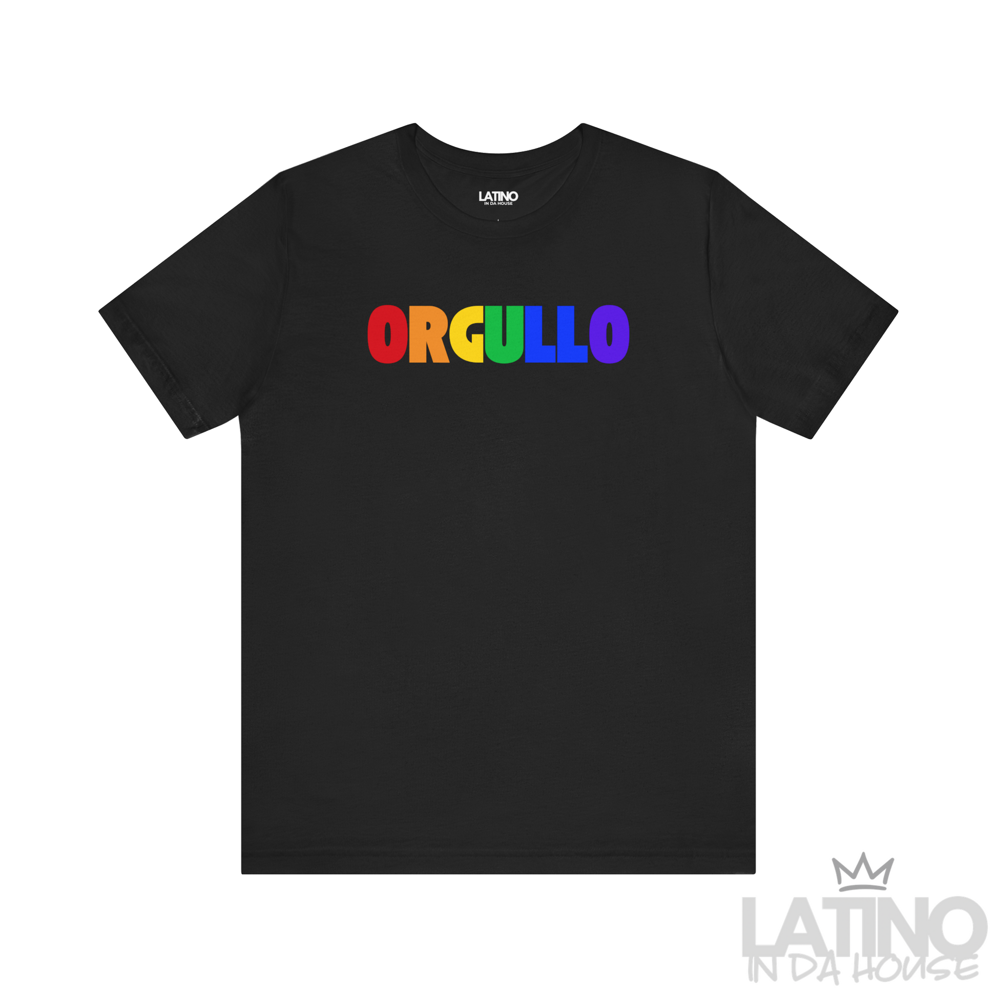 Front view of black ORGULLO Pride Edition T-shirt with rainbow letters by Latino In Da House