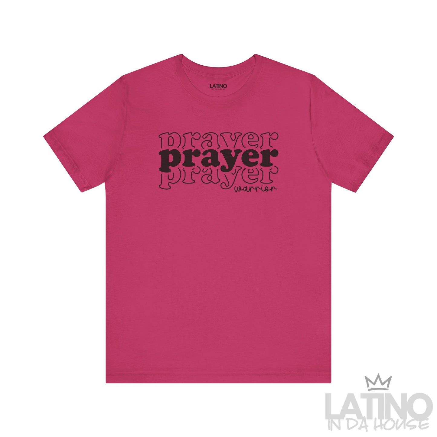 Prayer Warrior T-Shirt in berry hot pink with bold faith-inspired text – Latino In Da House