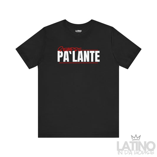 Siempre Pa’ Lante T-Shirt in black with bold Latino power design. Latino In Da House