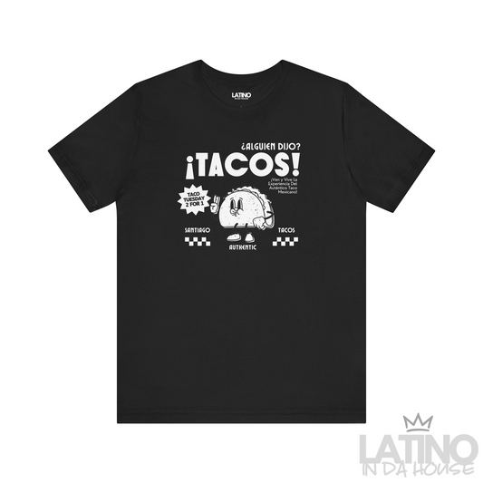 ¿Alguien Dijo Tacos? T-Shirt in black — vintage taco shop design with cartoon taco character, perfect for Latino foodie fans. Latino In Da House