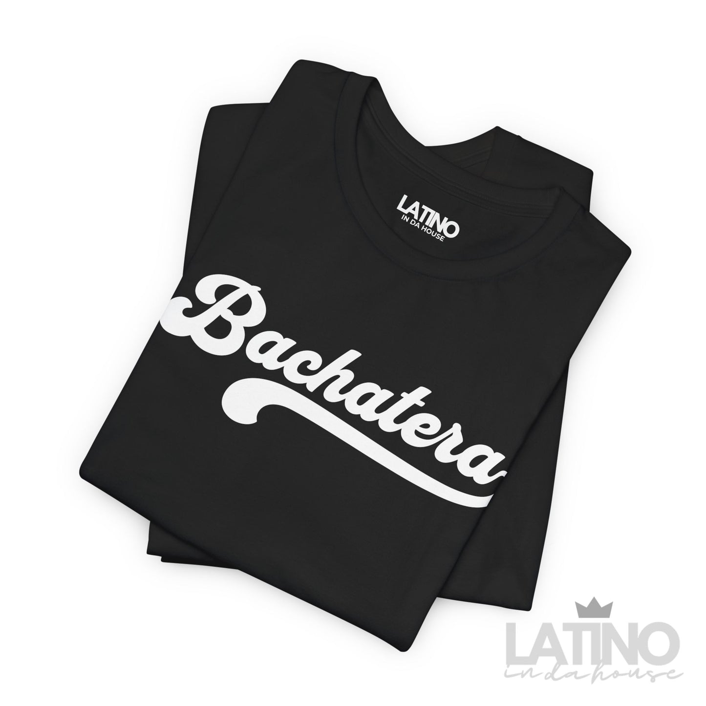 Closeup of Bachatera script print in white on black t-shirt Latino In Da House