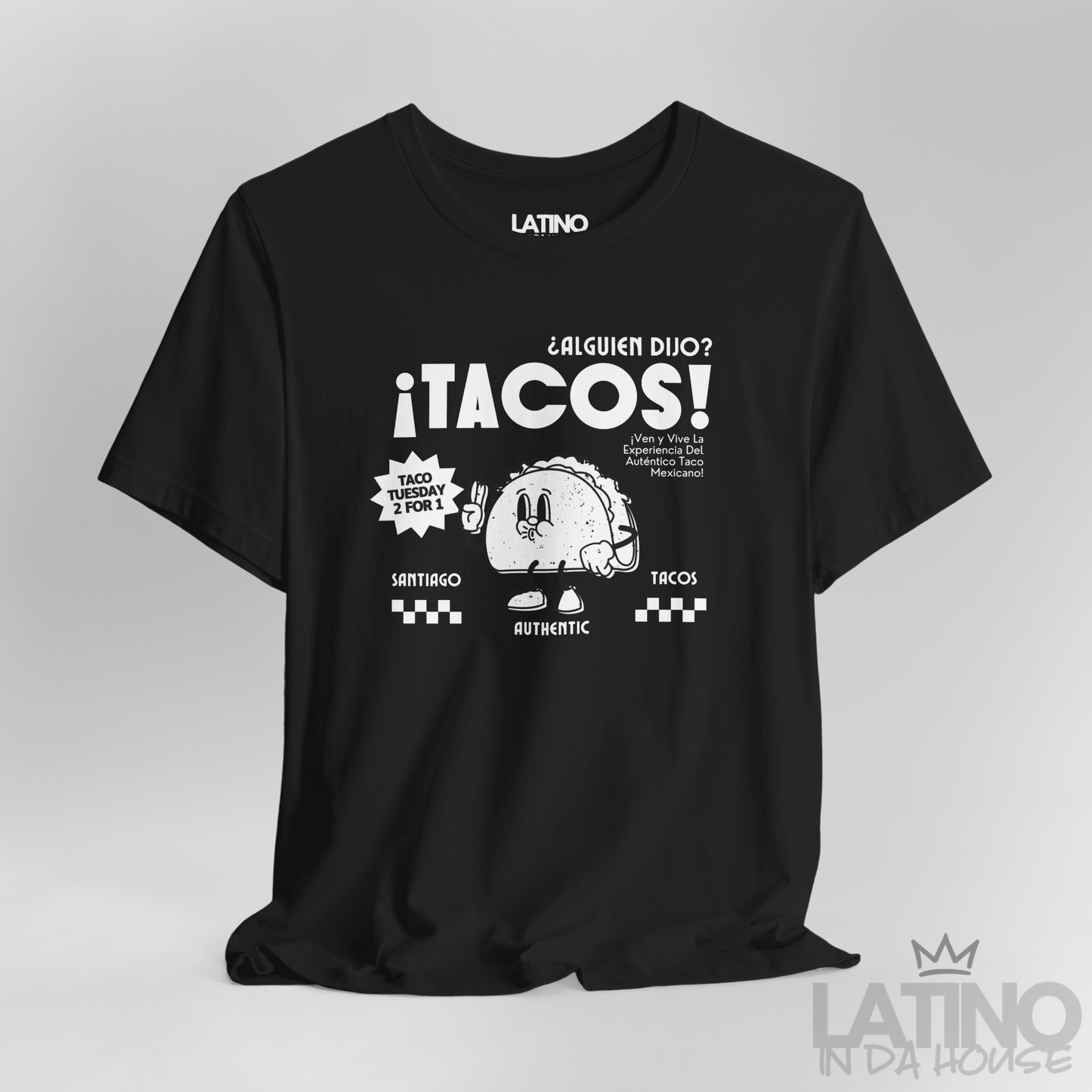 Close Up ¿Alguien Dijo Tacos? T-Shirt in black — vintage taco shop design with cartoon taco character, perfect for Latino foodie fans. Latino In Da House