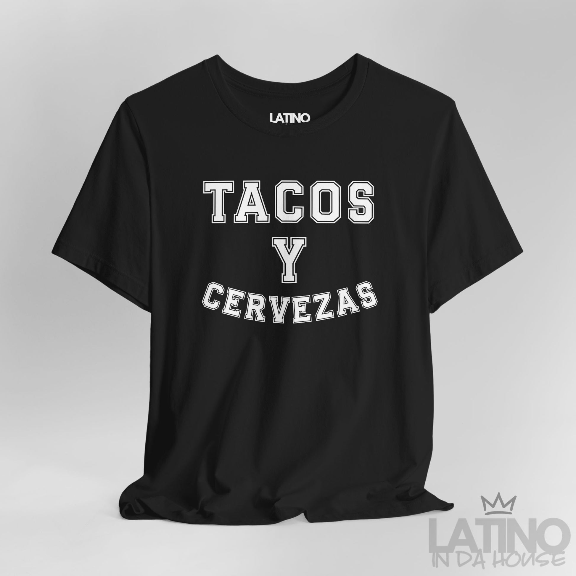 Close Up Tacos y Cervezas T-Shirt in black with white varsity font — Latino taco and beer shirt. Latino In Da House