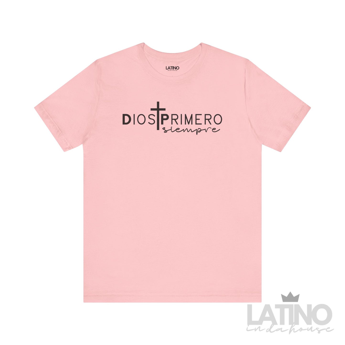 Dios Primero Siempre Faith T-Shirt in pink with cross design – Latino In Da House