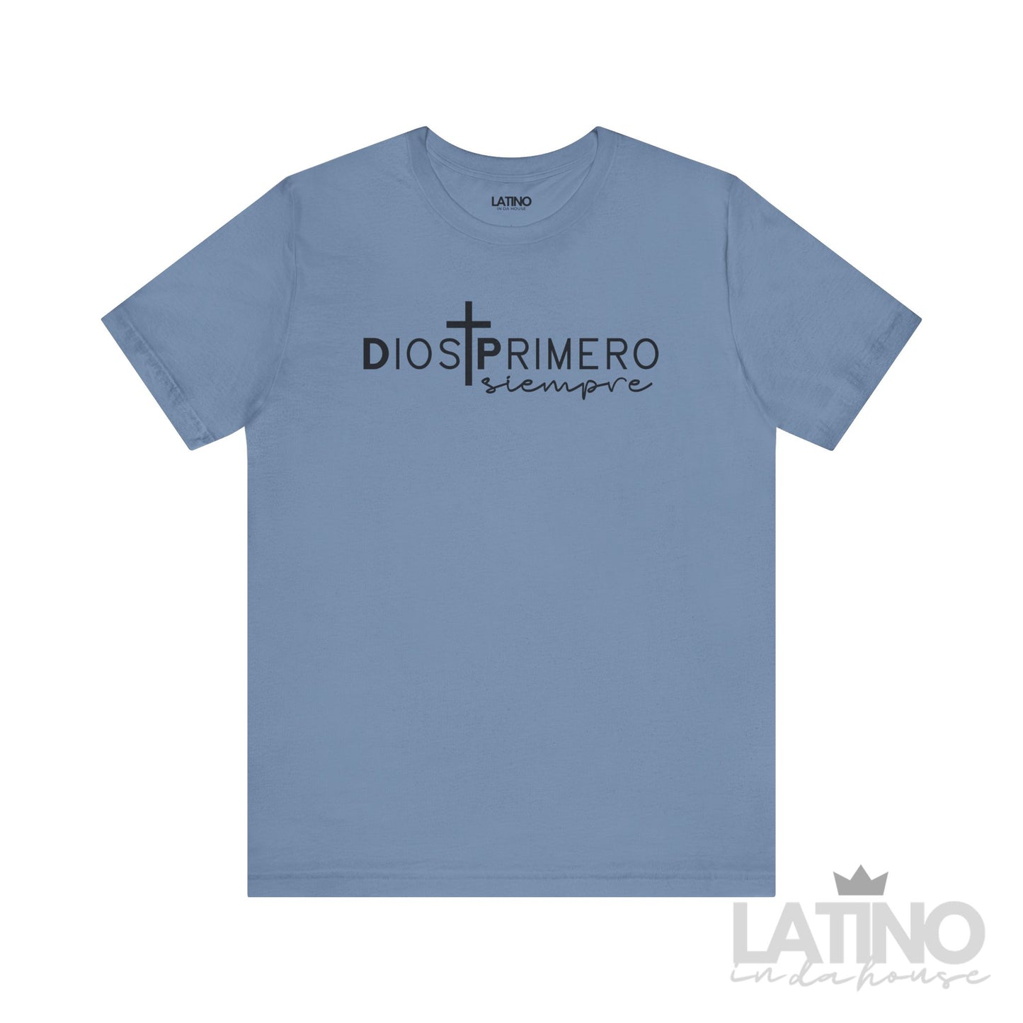 Dios Primero Siempre Faith T-Shirt in steel blue with cross design – Latino In Da House