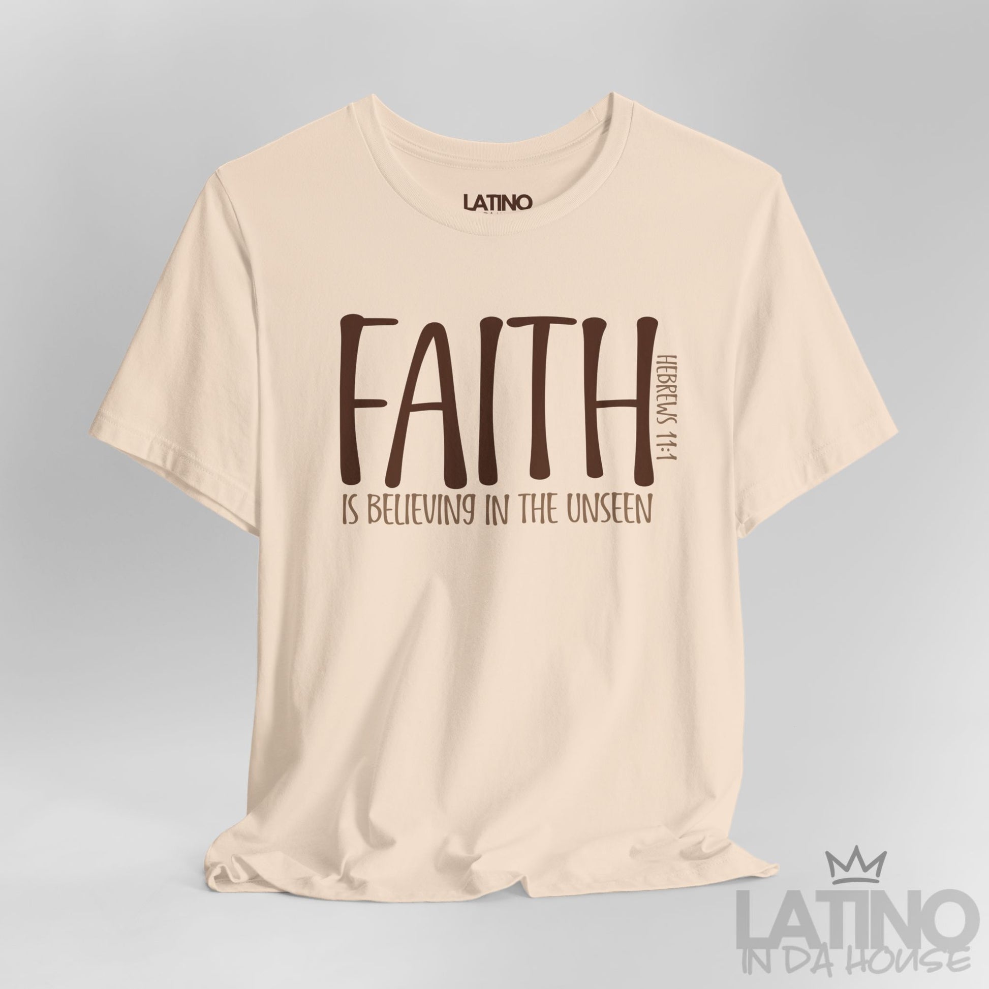 Close-up of Faith Is Believing In The Unseen Soft Cream T-Shirt design showing typography and Bible verse reference. Latino In Da House