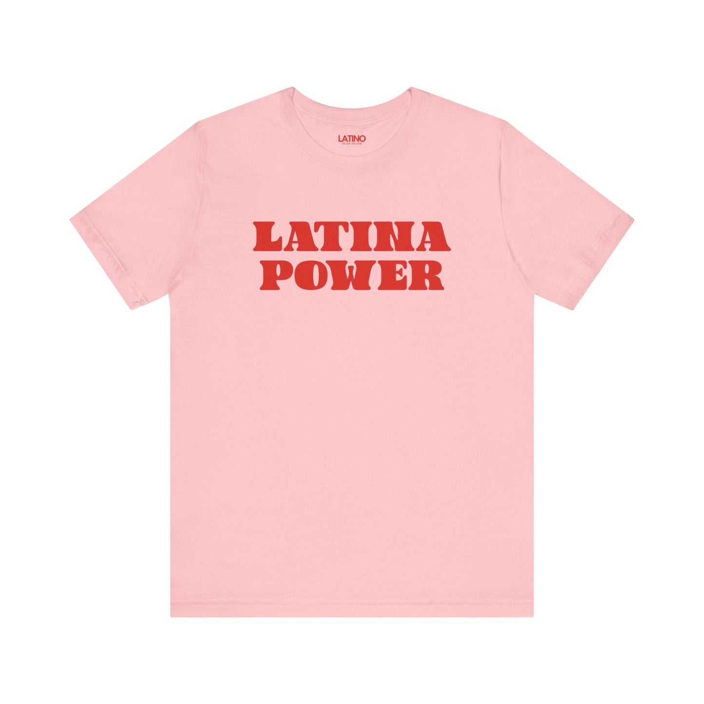 Latina Power T-Shirt in pink with bold red text empowering Latinas