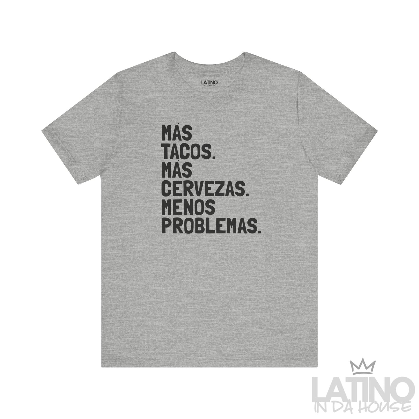 Tacos Más Cervezas Menos Problemas T-Shirt in heather grey — bold Latino foodie tee for taco and beer lovers. Latino In Da House