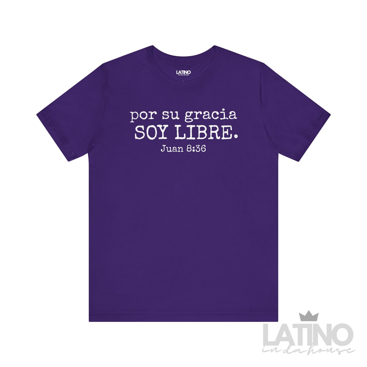 Por Su Gracia Soy Libre Juan 8:36 Faith T-Shirt in team purple – Latino In Da House