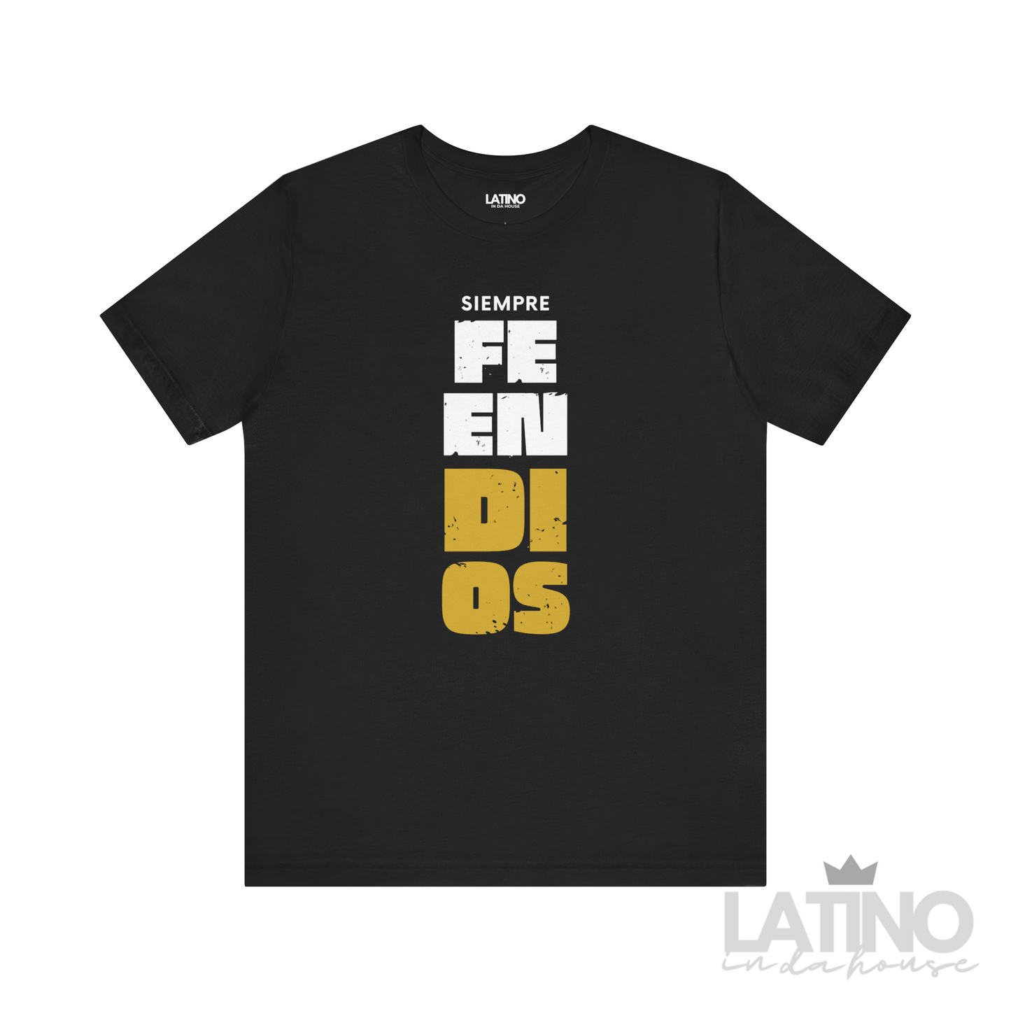 Black T-shirt with bold vertical text that reads ‘Siempre Fe en Dios’ in distressed white and gold block letters.