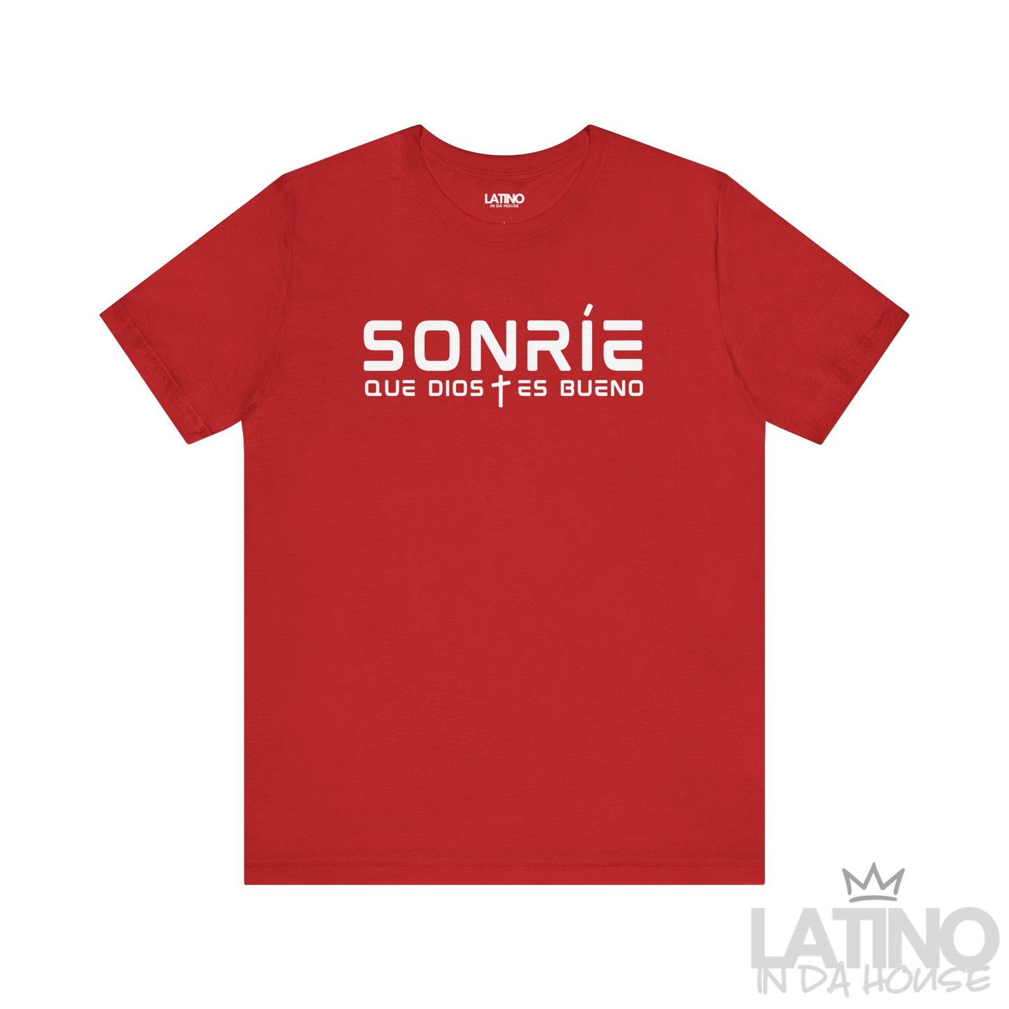 Sonríe Que Dios Es Bueno T-shirt in red with clean white typography and small cross icon. Latino In Da House