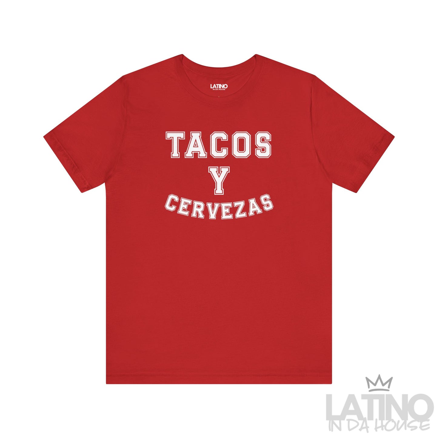 Tacos y Cervezas T-Shirt in red with white varsity font — Latino taco and beer shirt. Latino In Da House