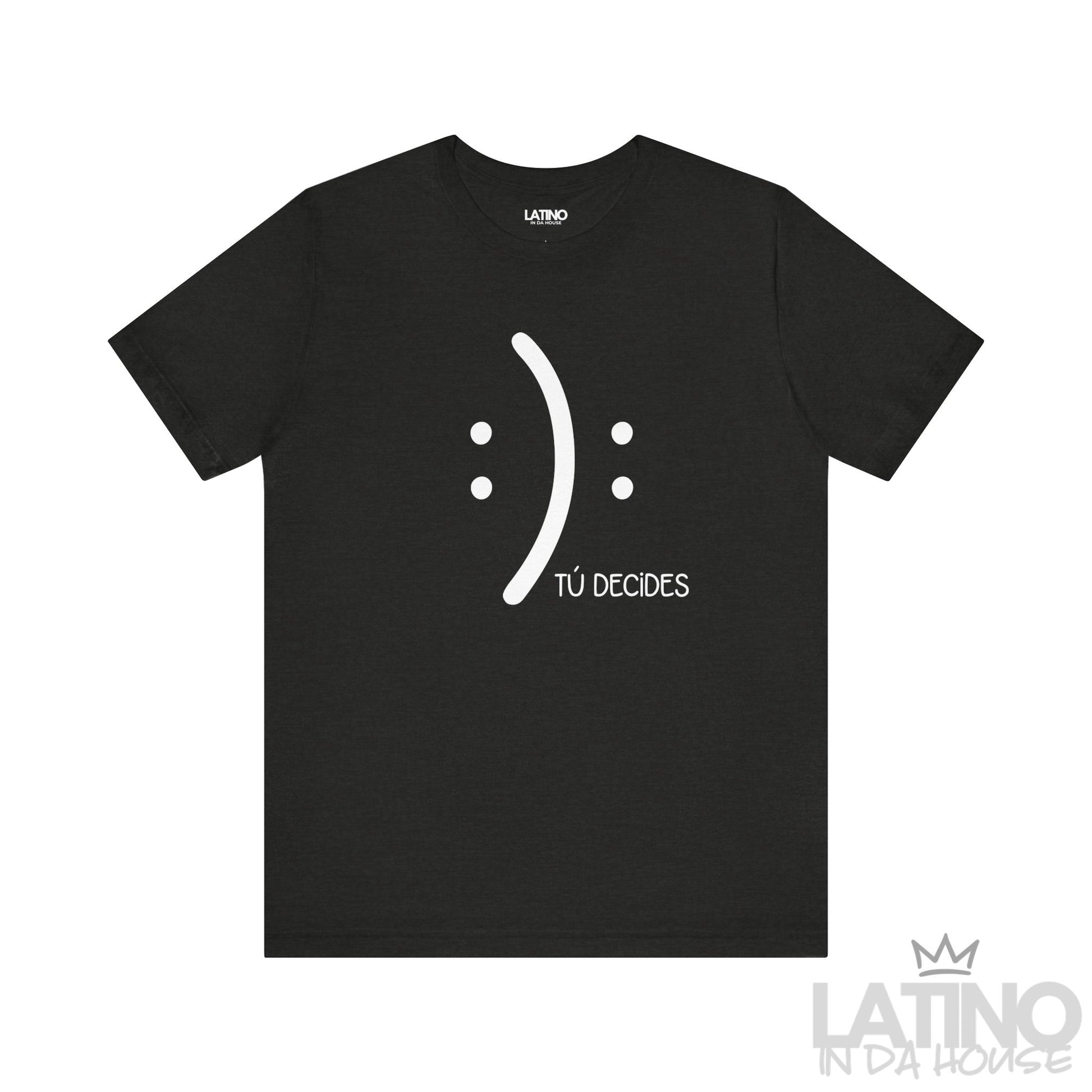 Tú Decides T-Shirt in black featuring minimalist half-smile and half-frown design with text Tú Decides. Latino In Da House
