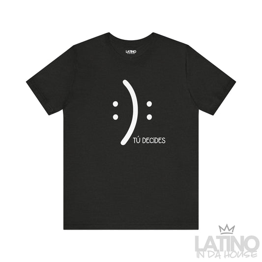 Tú Decides T-Shirt in black featuring minimalist half-smile and half-frown design with text Tú Decides. Latino In Da House