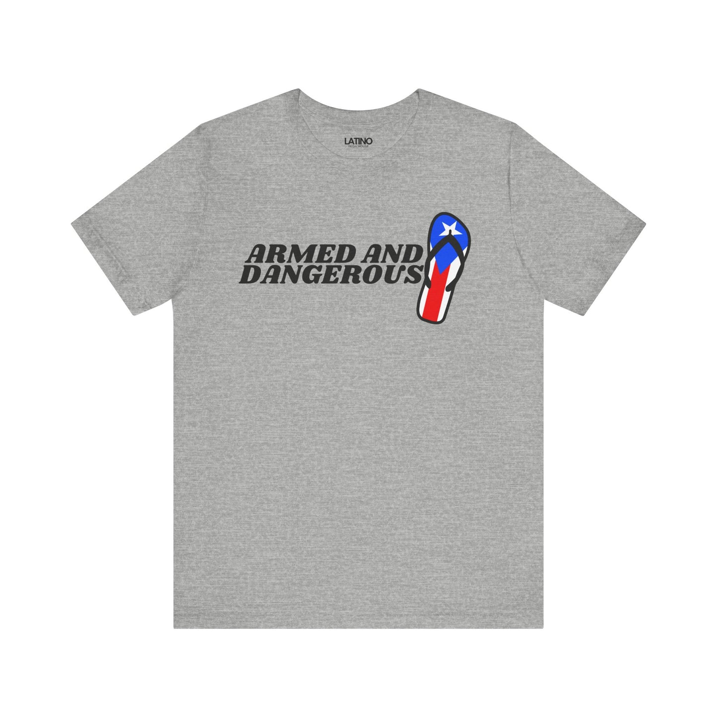 "Armed and Dangerous" PR Chancla T-Shirt