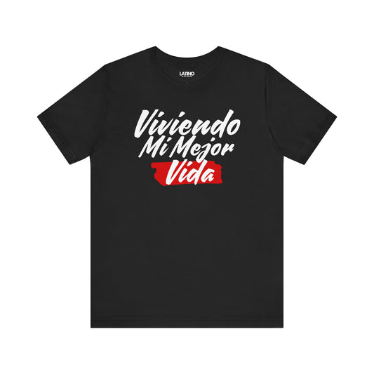 Viviendo Mi Mejor Vida T-Shirt