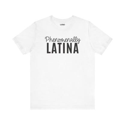 "Phenomenally Latina" T-Shirt | Latina Tee