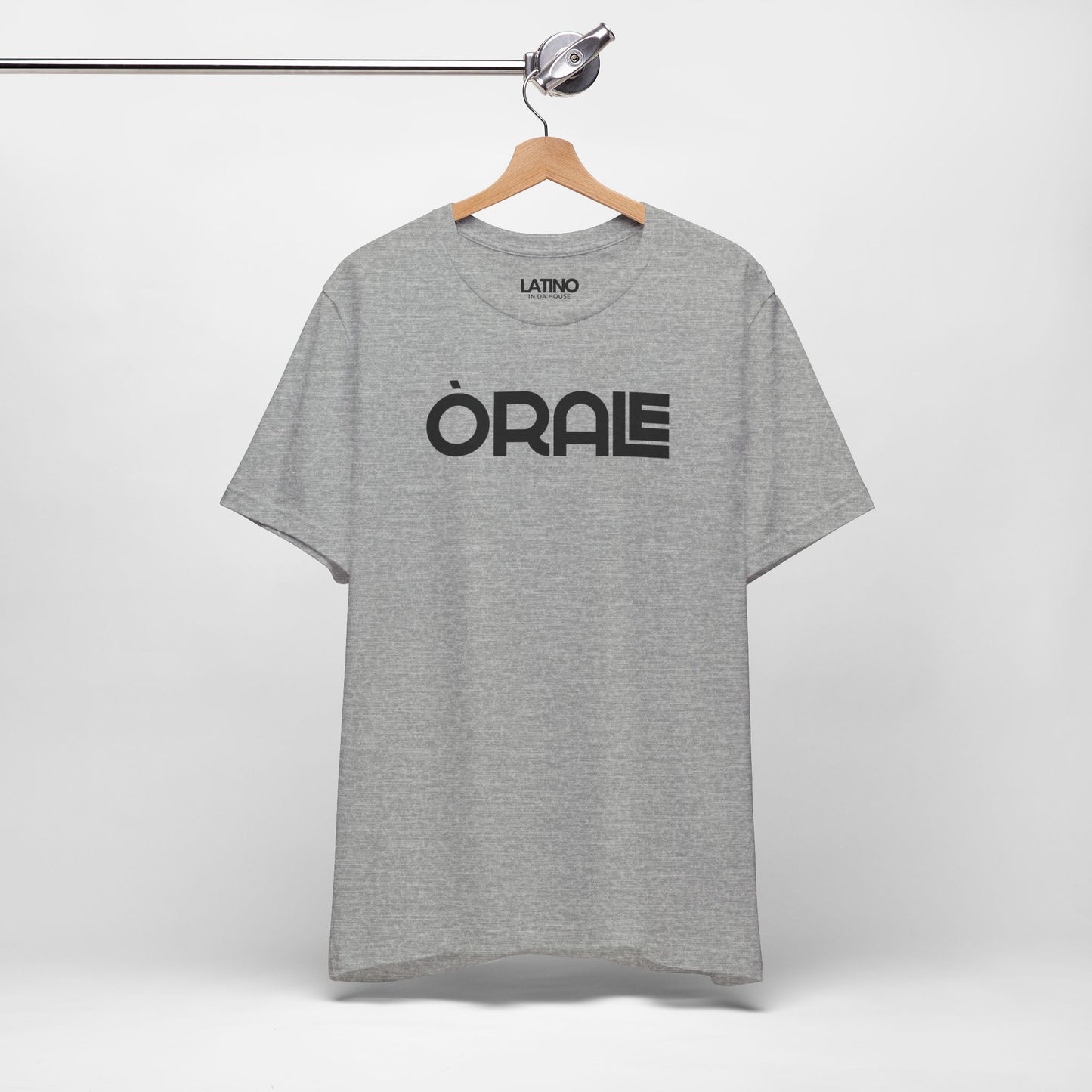 “ORALE” T-Shirt | Latino Tee