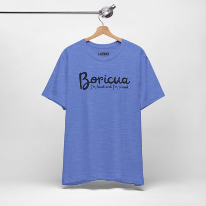 “Boricua Loud & Proud” T-Shirt | Boricua Tee