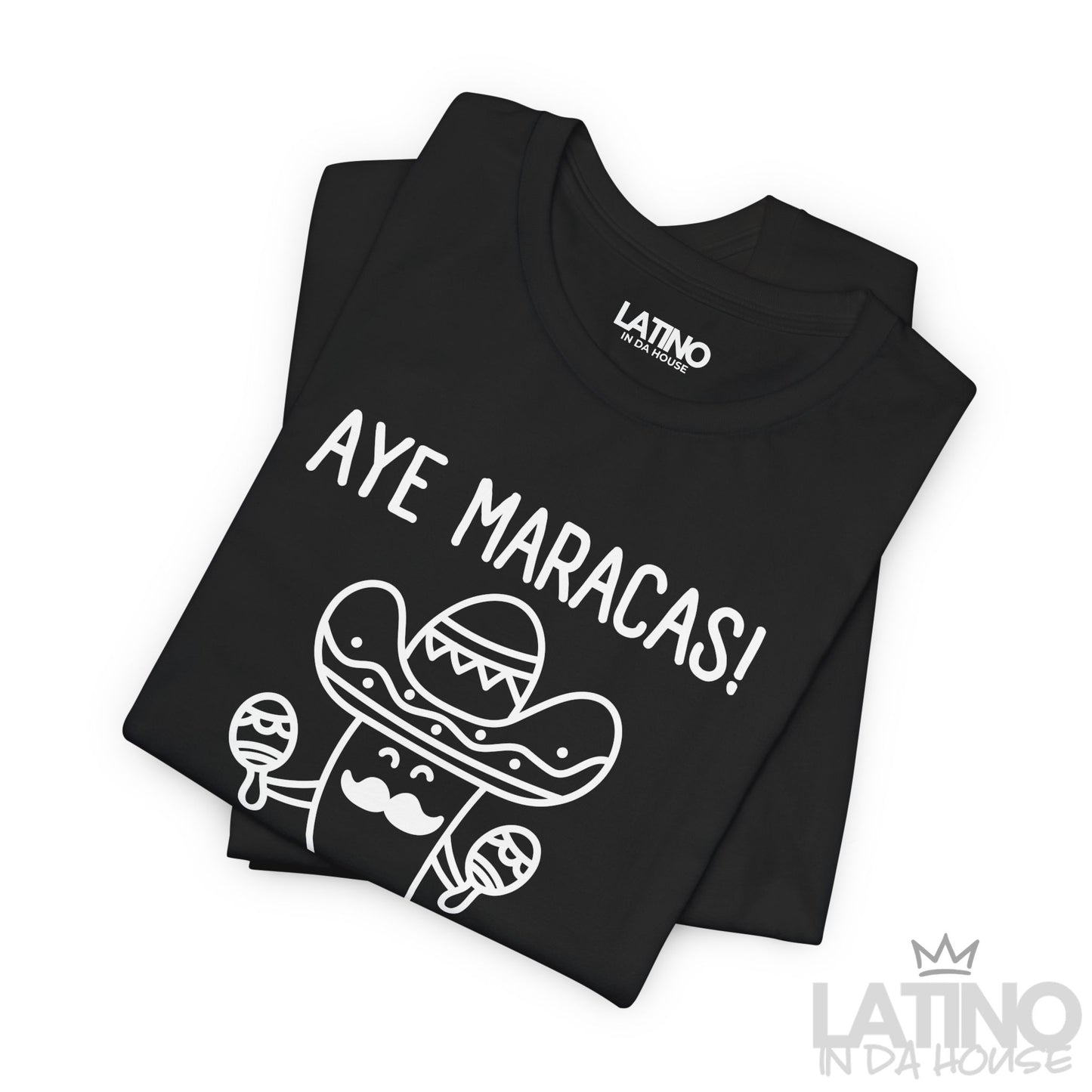 "AYE MARACAS!" T-Shirt | Taco Tee