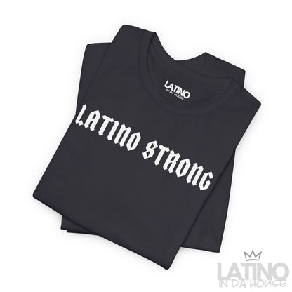 “Latino Strong” T-Shirt | Latino Power Tee