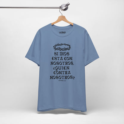 “¿Quién Contra Nosotros?” Faith T-Shirt