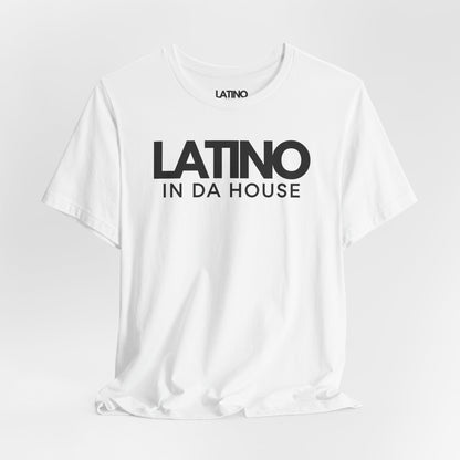 "Latino In Da House" Signature T-Shirt