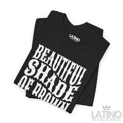 "Beautiful Shade of Brown" T-Shirt