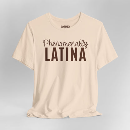 "Phenomenally Latina" T-Shirt | Latina Tee
